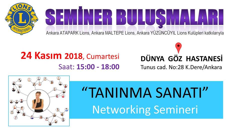 Lions Seminer Buluşmaları (Tanınma Sanatı-Networking Semineri)