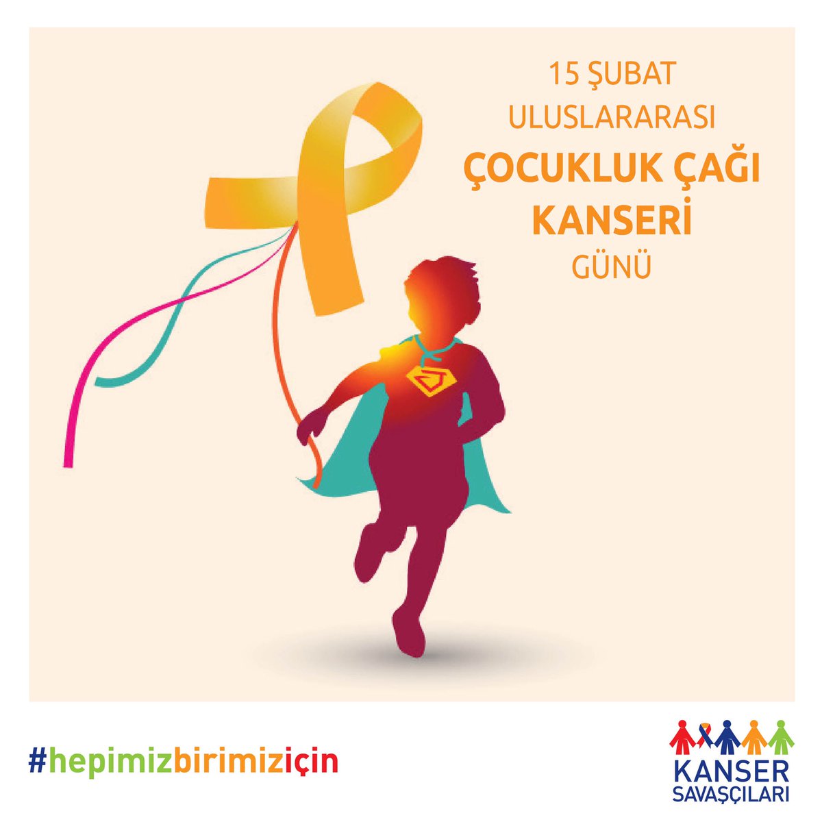15 ŞUBAT DÜNYA ÇOCUKLUK ÇAĞI KANSER GÜNÜ