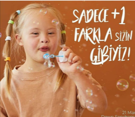 21 MART DÜNYA DOWN SENDROM FARKINDALIK GÜNÜ
