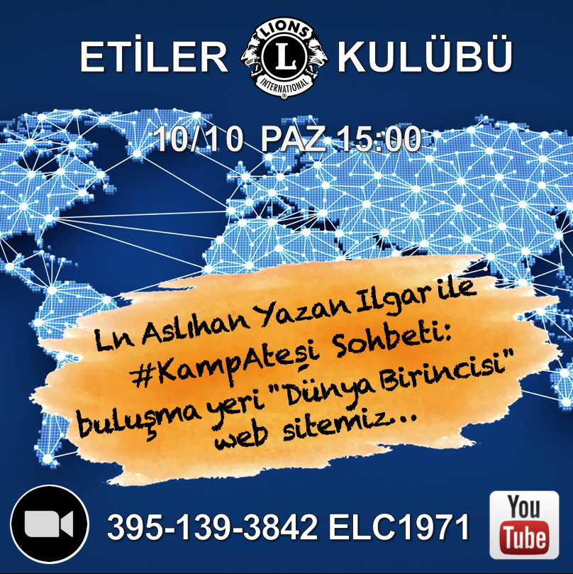 Etiler LC #KampAteşi sohbetleri: Lion Aslıhan Yazan Ilgar ile sosyal medya ve dünya birincisi web sitemiz...