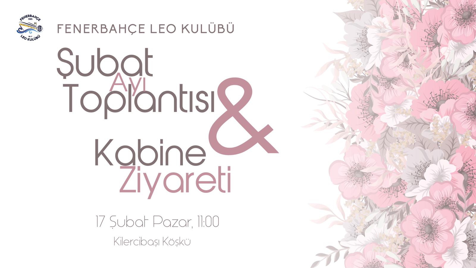 Şubat Ayı Toplantısı & Kabine Ziyareti